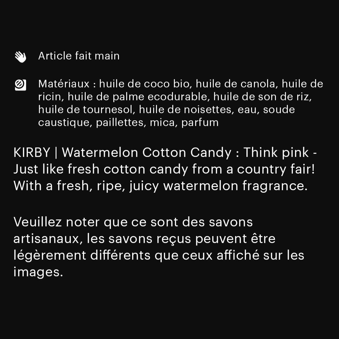 Savon Barbe à papa/ Melon d'eau